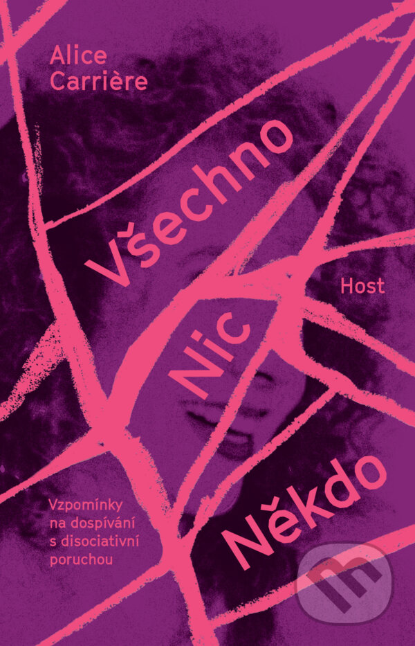 E-kniha: Všechno/Nic/Někdo (Alice Carriere). Host, 2025