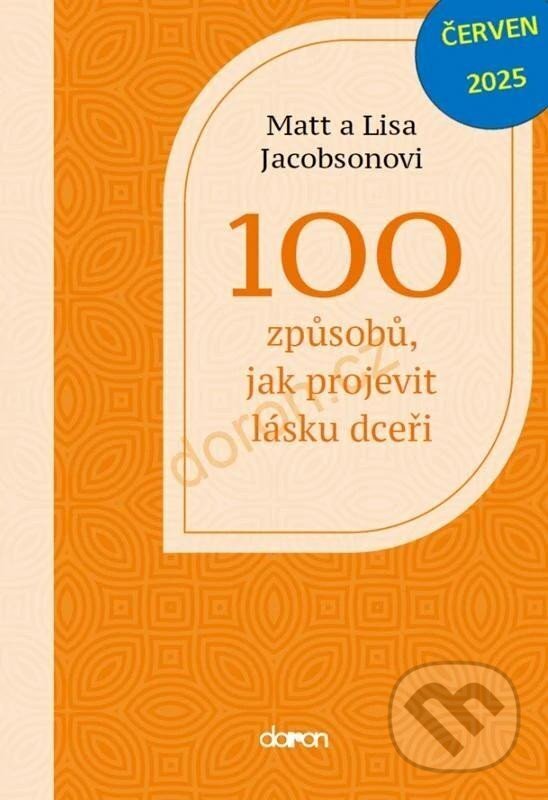 100 způsobů, jak projevit lásku dceři koupíte na Martinus.cz