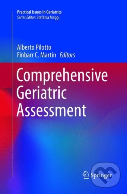Levně Comprehensive Geriatric Assessment - Alberto Pilotto (editor), Finbarr C. Martin (editor) - kniha z kategorie Medicína