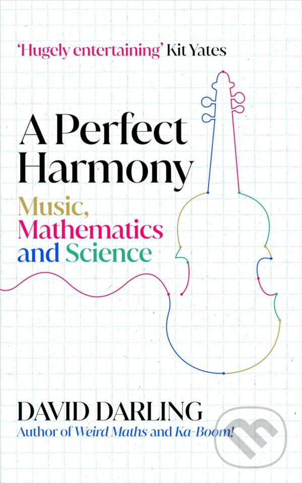 Levně A Perfect Harmony (Music, Mathematics and Science) - kniha z kategorie Hudba