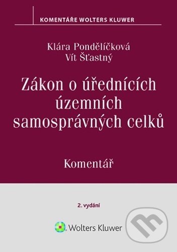 Zákon o úřednících územních samosprávných celků Komentář koupíte na Martinus.cz