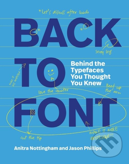 Levně Back to Font (Behind the Typefaces You Thought You Knew) - kniha z kategorie Design