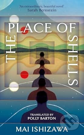 Levně The Place of Shells - Mai Ishizawa - kniha z kategorie Beletria