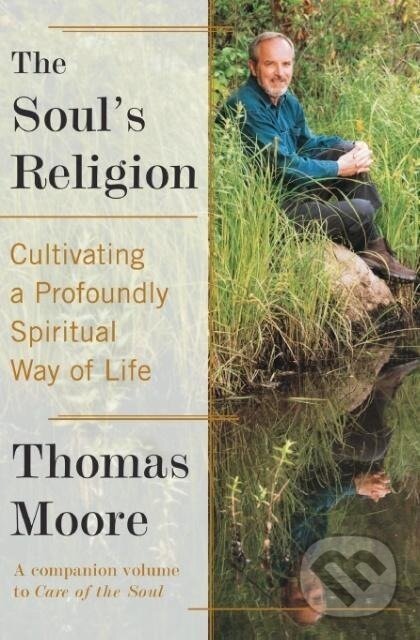Kniha: Soul's Religion, The (Thomas Moore). HarperCollins, 2021