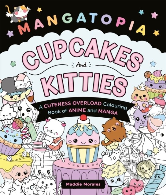 Levně Mangatopia Cupcakes and Kitties (A Cuteness Overload Colouring Book of Anime and Manga) - kniha z kategorie Pre dospelých