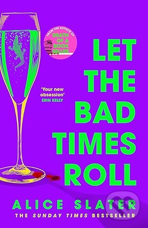 Levně Let the Bad Times Roll (The dark and deadly new novel from the author of Death of a Bookseller) - kniha z kategorie Detektívky, trilery a horory