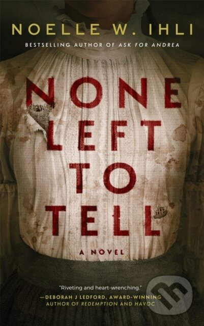 Levně None Left To Tell - Noelle W. Ihli - kniha z kategorie Thrillery