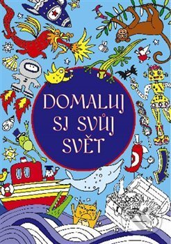 Levně Domaluj si svůj svět - kniha z kategorie Kreslenie
