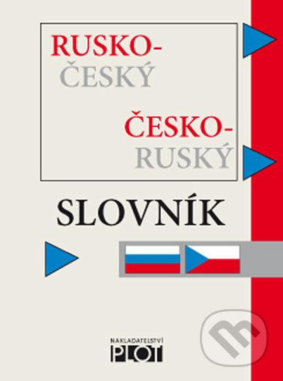 Rusko-český/česko ruský slovník - autorů kolektiv, Plot, 2012