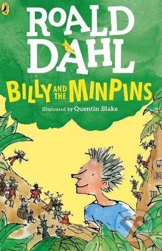Billy and the Minpins - Roald Dahl, Quentin Blake (ilustrácie), Puffin Books, 2018
