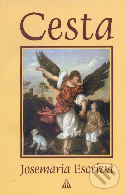 Kniha: Cesta (Josemaría Escrivá). Lúč, 2009