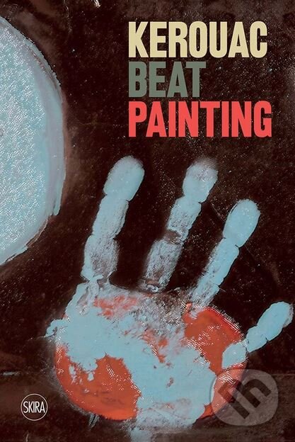 Levně Kerouac (Beat Painting) - Sandrina Bandera - kniha z kategorie Fotografie