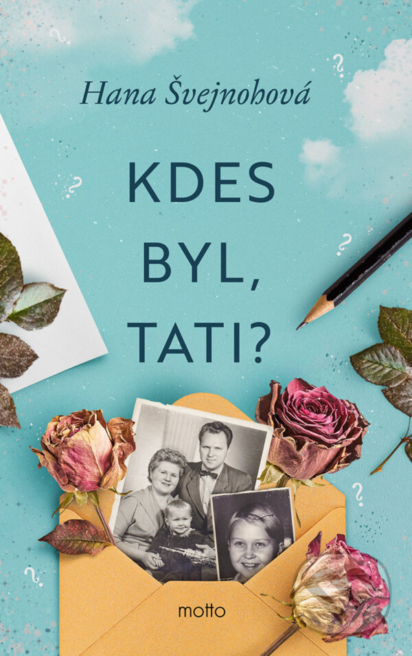 E-kniha: Kdes byl, tati? (Hana Švejnohová). Motto, 2025
