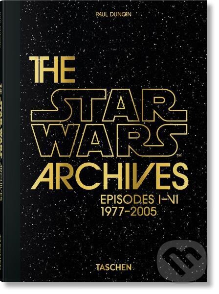 Kniha The Star Wars Archives. Episodes I-VI