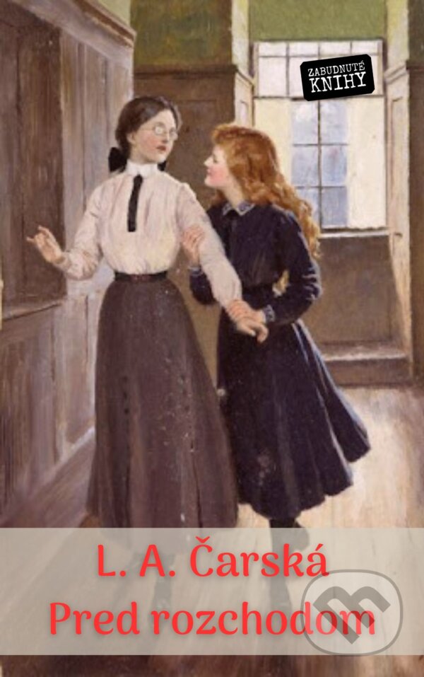 E-kniha: Pred rozchodom (L.A.Čarská). Zabudnuté knihy, 2025