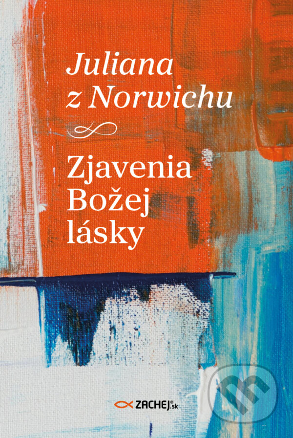 E-kniha: Zjavenia Božej lásky (Zachej). Zachej, 2025