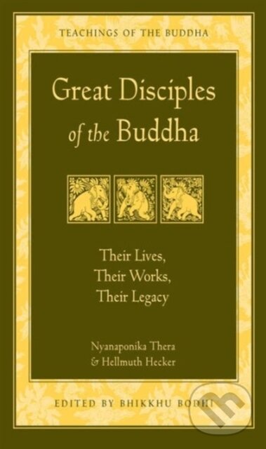 Levně Great Disciples of the Buddha (Their Lives Their Works Their Legacy) - kniha z kategorie Budhizmus