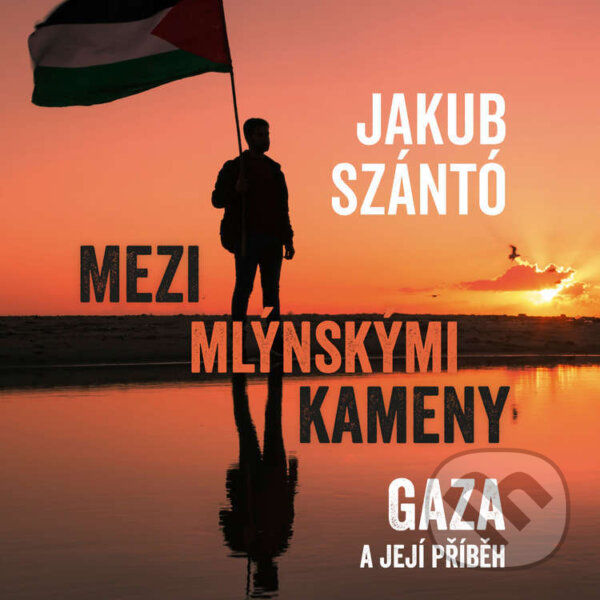 Kniha Mezi mlýnskými kameny: Gaza a její příběh