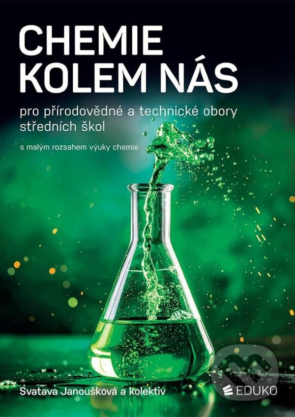 Levně Chemie kolem nás pro přírodovědné a technické obory SŠ - kniha z kategorie Odborné školy