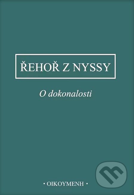 Levně O dokonalosti - Řehoř z Nyssy - kniha z kategorie Teológia