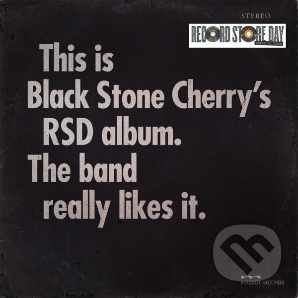 Levně Black Stone Cherry: This Is Black Stone Cherry´S Rsd Album. The Band Really Likes It.