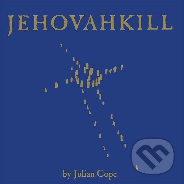 Levně Julian Cope: Jehovahkill LP (2 LP) - Julian Cope