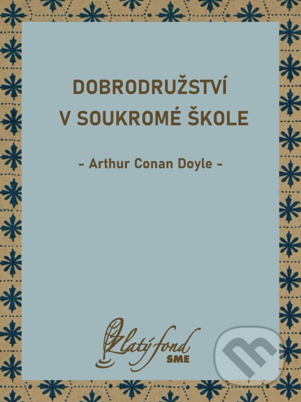 E-kniha: Dobrodružství v soukromé škole (Arthur Conan Doyle). Petit Press, 2025