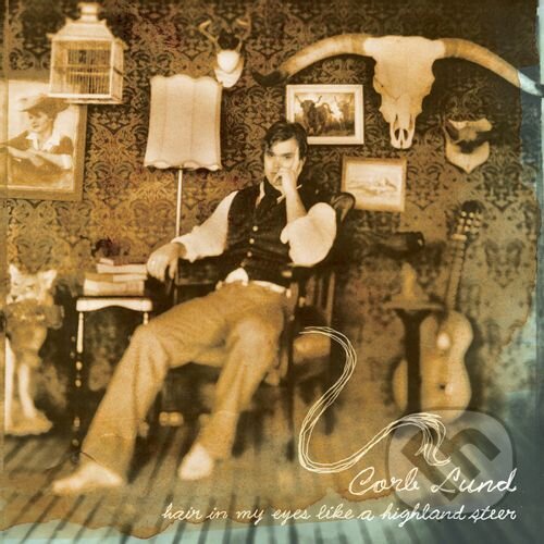 Levně Corb Lund: Hair In My Eyes Like a Highland Steer LP