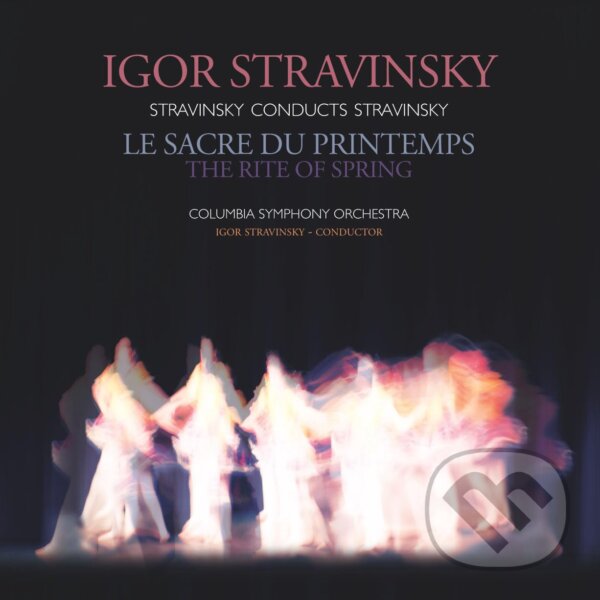 Levně Igor Stravinsky: Le Sacre du Printemps (Pink) LP - Igor Stravinsky