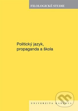 Levně Filologické studie 2025 - Politický jazyk, propaganda a škola - kniha z kategorie Sociológia
