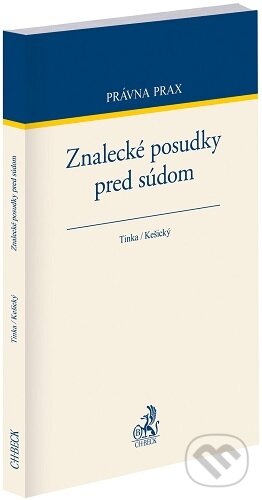 Levně Znalecké posudky pred súdom - Jozef Tinka, Dušan Kešický - kniha z kategorie Trestné právo