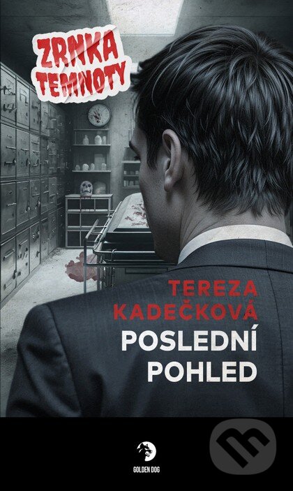 Levně Poslední pohled - Zrnka temnoty 22 - Tereza Kadečková - kniha z kategorie Detektívky, trilery a horory
