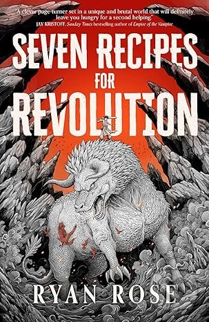 Levně Seven Recipes for Revolution - Ryan Rose - kniha z kategorie Fantasy