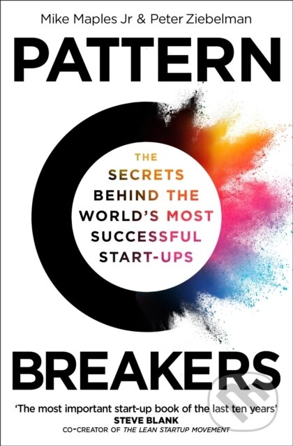 Levně Pattern Breakers (The Secrets Behind the World's Most Successful Start-Ups) - kniha z kategorie Podnikanie
