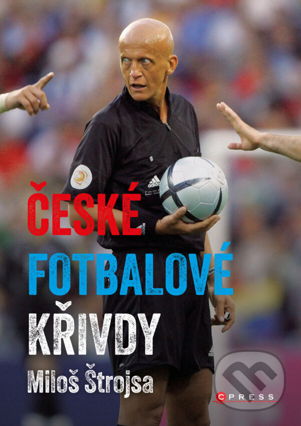 E-kniha: České fotbalové křivdy (Miloš Štrojsa). CPRESS, 2025