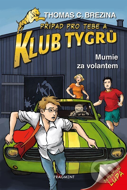 Levně Mumie za volantem (Případ pro Tebe a Klub Tygrů) - Thomas C. Brezina - kniha z kategorie Beletria