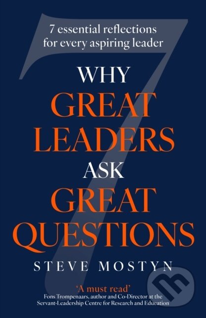 Levně Why Great Leaders Ask Great Questions (The 7 essential reflections for every aspiring leader)