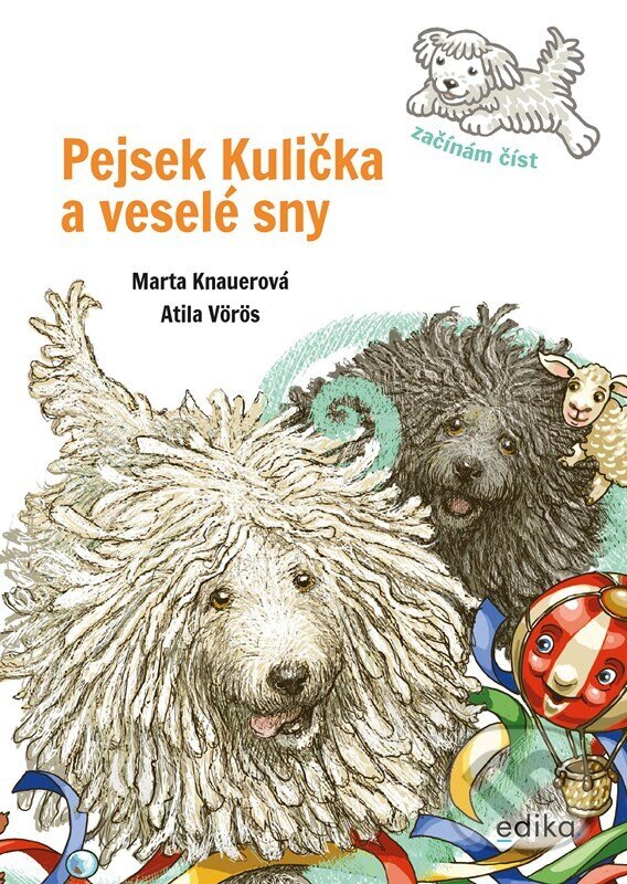 Levně Pejsek Kulička a veselé sny – Začínám číst - Marta Knauerová, Atila Vörös (ilustrátor) - kniha z kategorie Rozprávky
