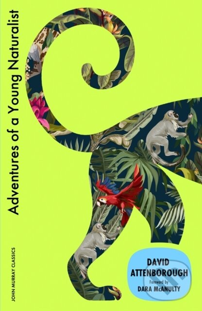 Levně Adventures of a Young Naturalist (SIR DAVID ATTENBOROUGH'S ZOO QUEST EXPEDITIONS) - kniha z kategorie Životopisy