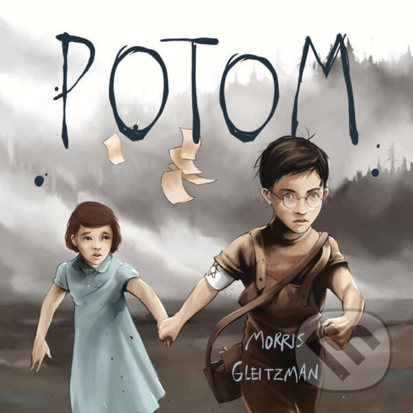 Audiokniha: Potom (Morris Gleitzman). Tympanum, 2025