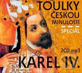 Levně Toulky českou minulostí - Speciál - Karel IV. (2 CD mp3) - audiokniha z kategorie História