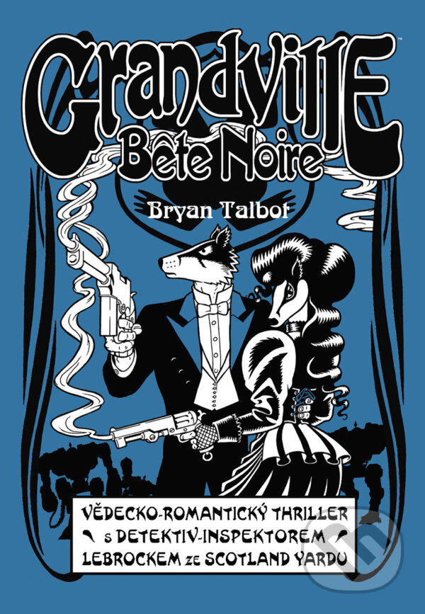 Levně Grandville 3: Bete Noire - Bryan Talbot - kniha z kategorie Komiksy