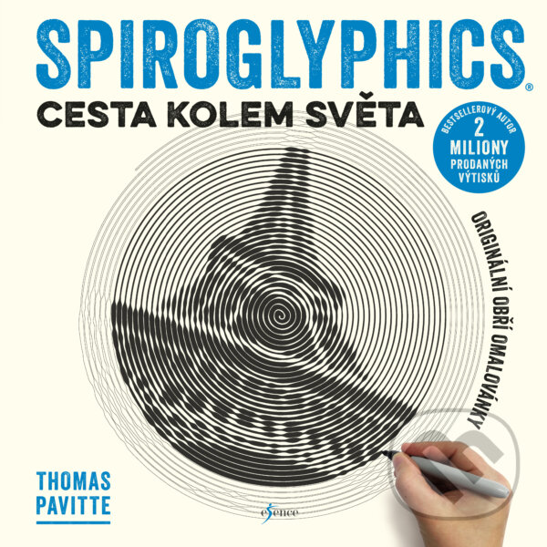 Spiroglyphics: Cesta kolem světa - Thomas Pavitte, Esence, 2018