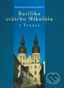 Bazilika svätého Mikuláša v Trnave - Hadrián Radváni, Lúč, 2011