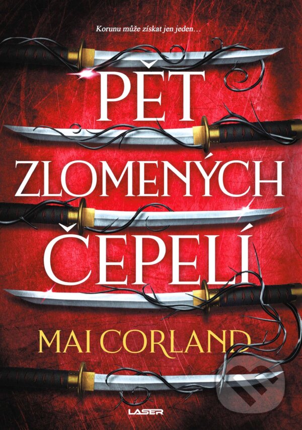 E-kniha: Pět zlomených čepelí - kniha první (Mai Corland). Laser books, 2025