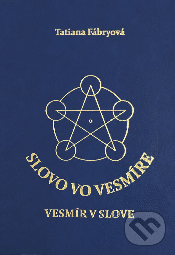 Levně Slovo vo vesmíre, vesmír v slove - Tatiana Fábryová - kniha z kategorie Beletria