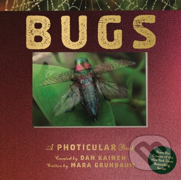 Levně Bugs (A Photicular Book) - Dan Kainen, Mara Grunbaum - kniha z kategorie Naučné knihy