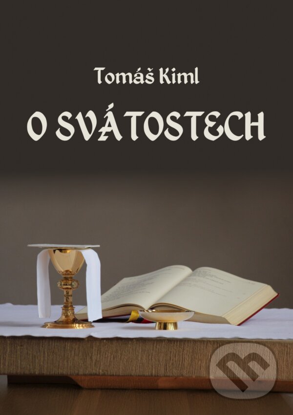 E-kniha: O svátostech (Tomáš Kiml). E-knihy jedou, 2025