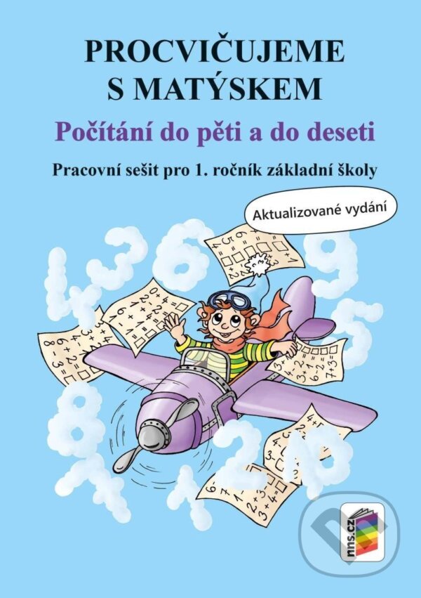 Levně Procvičujeme s Matýskem - Počítání do pěti a do deseti - kniha z kategorie 1. stupeň