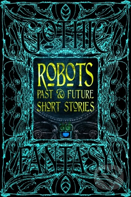 Levně Robots Past & Future Short Stories - Chris Beckett